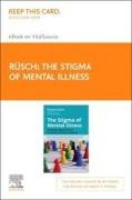 Bild von The Stigma of Mental Illness - Elsevier E-Book on Vitalsource (Retail Access Card): Strategies Against Social Exclusion and Discrimination