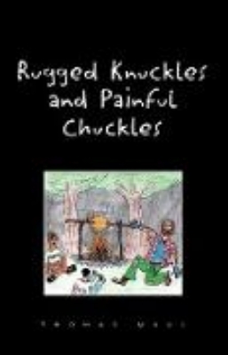 Bild von Rugged Nuckles and Painful Chuckles