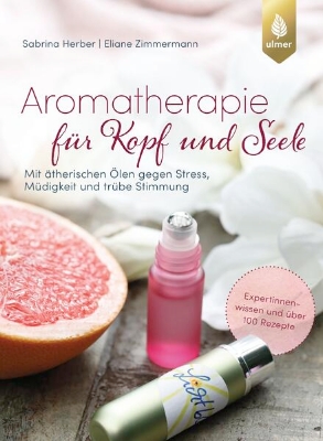 Bild von Aromatherapie für Kopf und Seele (eBook)