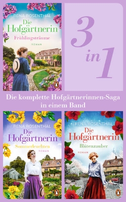 Bild von Die Hofgärtnerinnen Saga Band 1-3: Frühlingsträume/ Sommerleuchten/ Blütenzauber (3in1-Bundle). Die komplette Trilogie in einem Band (eBook)