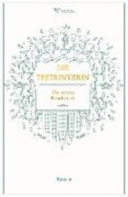 Bild von Die Teetrinkerin (eBook)