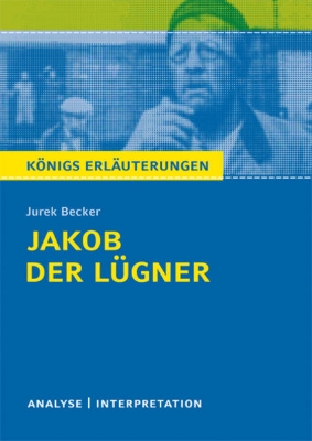 Bild von Jakob der Lügner von Jurek Becker. Textanalyse und Interpretation mit ausführlicher Inhaltsangabe und Abituraufgaben mit Lösungen (eBook)