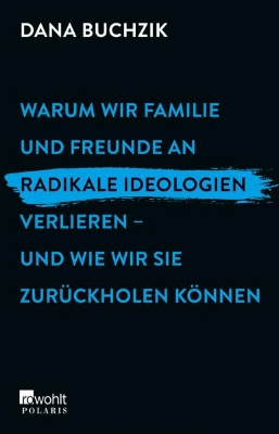 Bild von Warum wir Familie und Freunde an radikale Ideologien verlieren - und wie wir sie zurückholen können (eBook)