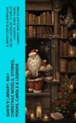 Bild von Santa's Library: 400+ Christmas Novels, Stories, Poems, Carols & Legends (eBook)