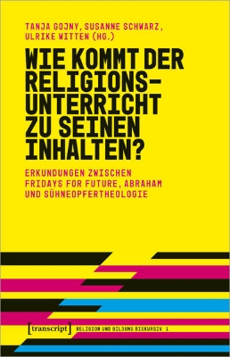 Bild von Wie kommt der Religionsunterricht zu seinen Inhalten? (eBook)