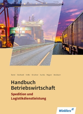 Bild von Spedition und Logistikdienstleistung. Handbuch Betriebswirtschaft: Schulbuch