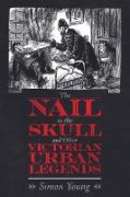 Bild von The Nail in the Skull and Other Victorian Urban Legends (eBook)