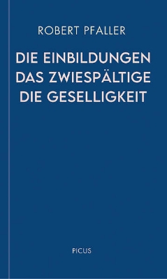 Bild von Die Einbildungen. Das Zwiespältige. Die Geselligkeit (eBook)