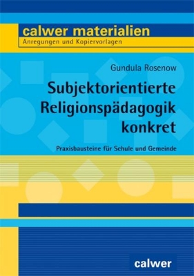 Bild von Subjektorientierte Religionspädagogik konkret