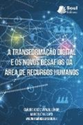 Bild von A TRANSFORMAÇÃO DIGITAL E OS NOVOS DESAFIOS DA ÁREA DE RECURSOS HUMANOS (eBook)