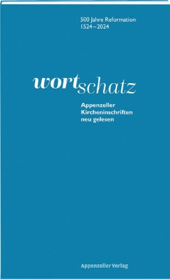 Bild von WortSchatz: Appenzeller Kircheninschriften neu gelesen