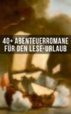 Bild von 40+ Abenteuerromane für den Lese-Urlaub (eBook)