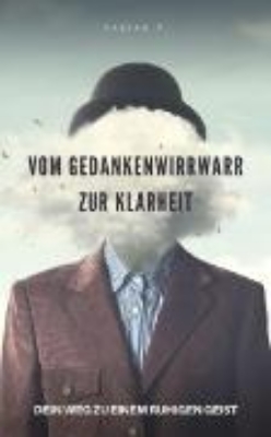 Bild von Vom Gedankenwirrwarr zur Klarheit (eBook)