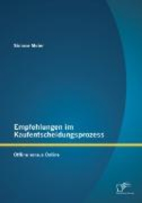 Bild von Empfehlungen im Kaufentscheidungsprozess: Offline versus Online (eBook)