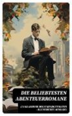 Bild von Die beliebtesten Abenteuerromane (35 Klassiker der Jugendliteratur - Illustrierte Ausgabe) (eBook)