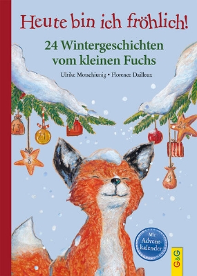 Bild von Heute bin ich fröhlich! 24 Wintergeschichten vom kleinen Fuchs