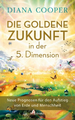 Bild von Die Goldene Zukunft in der 5. Dimension (eBook)