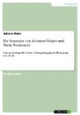 Bild von Die Konzepte von Johannes Trüper und Maria Montessori (eBook)