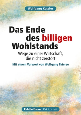 Bild von Wolfgang Kessler Das Ende des billigen Wohlstands (eBook)