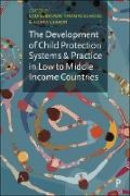 Bild von The Development of Child Protection Systems and Practice in Low- to Middle-Income Countries (eBook)