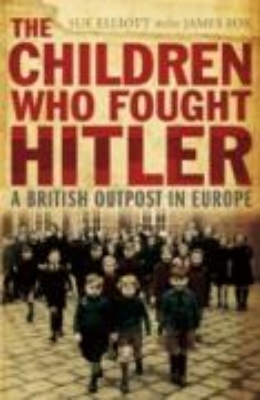 Bild von The Children who Fought Hitler (eBook)