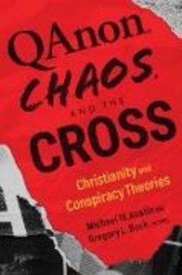 Bild zu QAnon, Chaos, and the Cross (eBook)