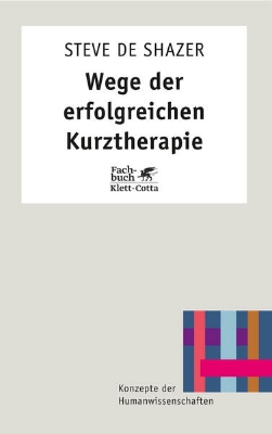 Bild von Wege der erfolgreichen Kurztherapie (Konzepte der Humanwissenschaften)