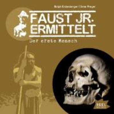 Bild von Faust jr. ermittelt. Der erste Mensch (Audio Download)