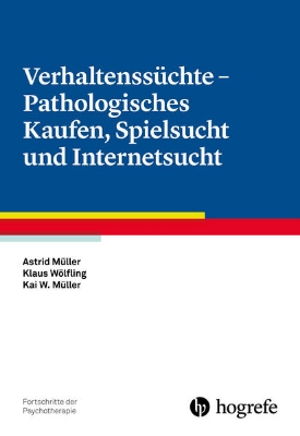 Bild von Bd. 70: Verhaltenssüchte - Pathologisches Kaufen, Spielsucht und Internetsucht - Fortschritte der Psychotherapie