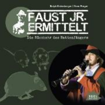 Bild von Faust jr. ermittelt. Die Rückkehr des Rattenfängers (Audio Download)