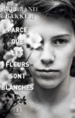 Bild von Parce que les fleurs sont blanches (eBook)