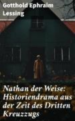 Bild von Nathan der Weise: Historiendrama aus der Zeit des Dritten Kreuzzugs (eBook)