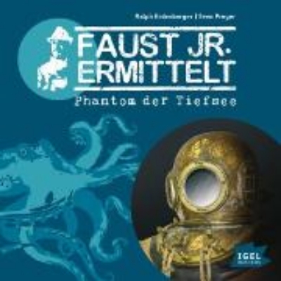 Bild von Faust jr. ermittelt. Phantom der Tiefsee (Audio Download)