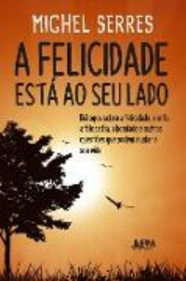 Bild von A felicidade está ao seu lado (eBook)