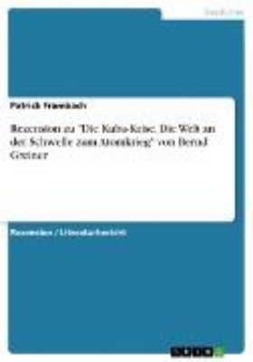 Bild von Rezension zu "Die Kuba-Krise. Die Welt an der Schwelle zum Atomkrieg" von Bernd Greiner (eBook)