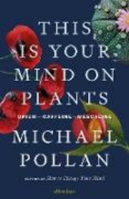 Bild von This Is Your Mind On Plants (eBook)