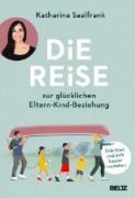 Bild von Die Reise zur glücklichen Eltern-Kind-Beziehung (eBook)