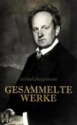 Bild von Gerhart Hauptmann - Gesammelte Werke (eBook)