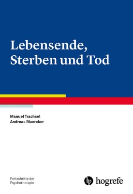 Bild von Bd. 61: Lebensende, Sterben und Tod - Fortschritte der Psychotherapie