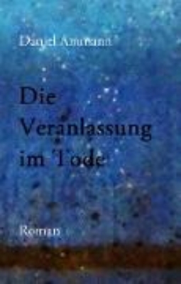 Bild von Die Veranlassung im Tode (eBook)