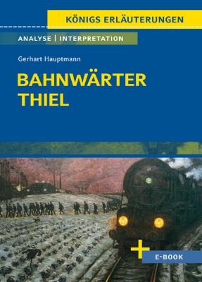 Bild von Bahnwärter Thiel von Gerhart Hauptmann - Textanalyse und Interpretation (eBook)