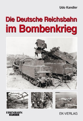 Bild von Die Deutsche Reichsbahn im Bombenkrieg