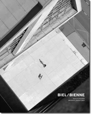 Bild von Biel/Bienne - Neue Horizonte, bekannte Traditionen