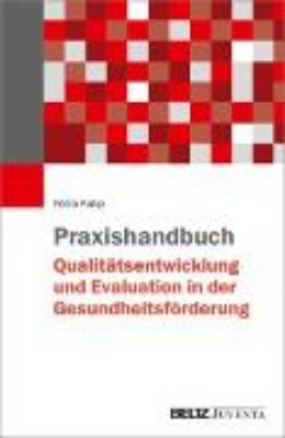 Bild von Praxishandbuch Qualitätsentwicklung und Evaluation in der Gesundheitsförderung (eBook)