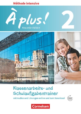 Bild von À plus !, Französisch als 3. Fremdsprache - Ausgabe 2018, Band 2, Klassenarbeitstrainer mit Audios online, Mit Lösungen als Download