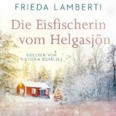 Bild von Die Eisfischerin vom Helgasjön (ungekürzt) (Audio Download)