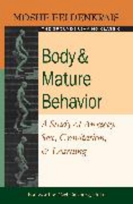 Bild von Body and Mature Behavior: A Study of Anxiety, Sex, Gravitation, and Learning