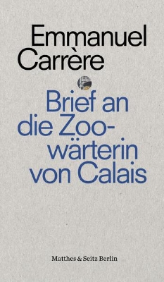 Bild von Brief an eine Zoowärterin aus Calais (eBook)