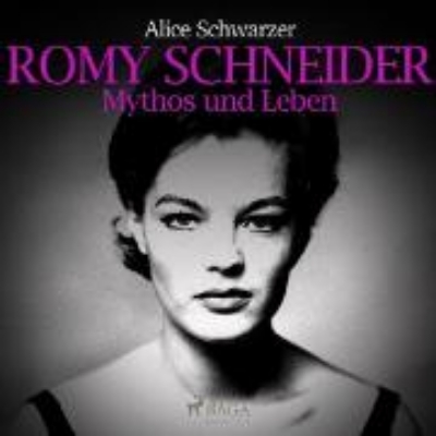 Bild von Romy Schneider - Mythos und Leben (Ungekürzt) (Audio Download)