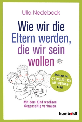 Bild von Wie wir die Eltern werden, die wir sein wollen (eBook)